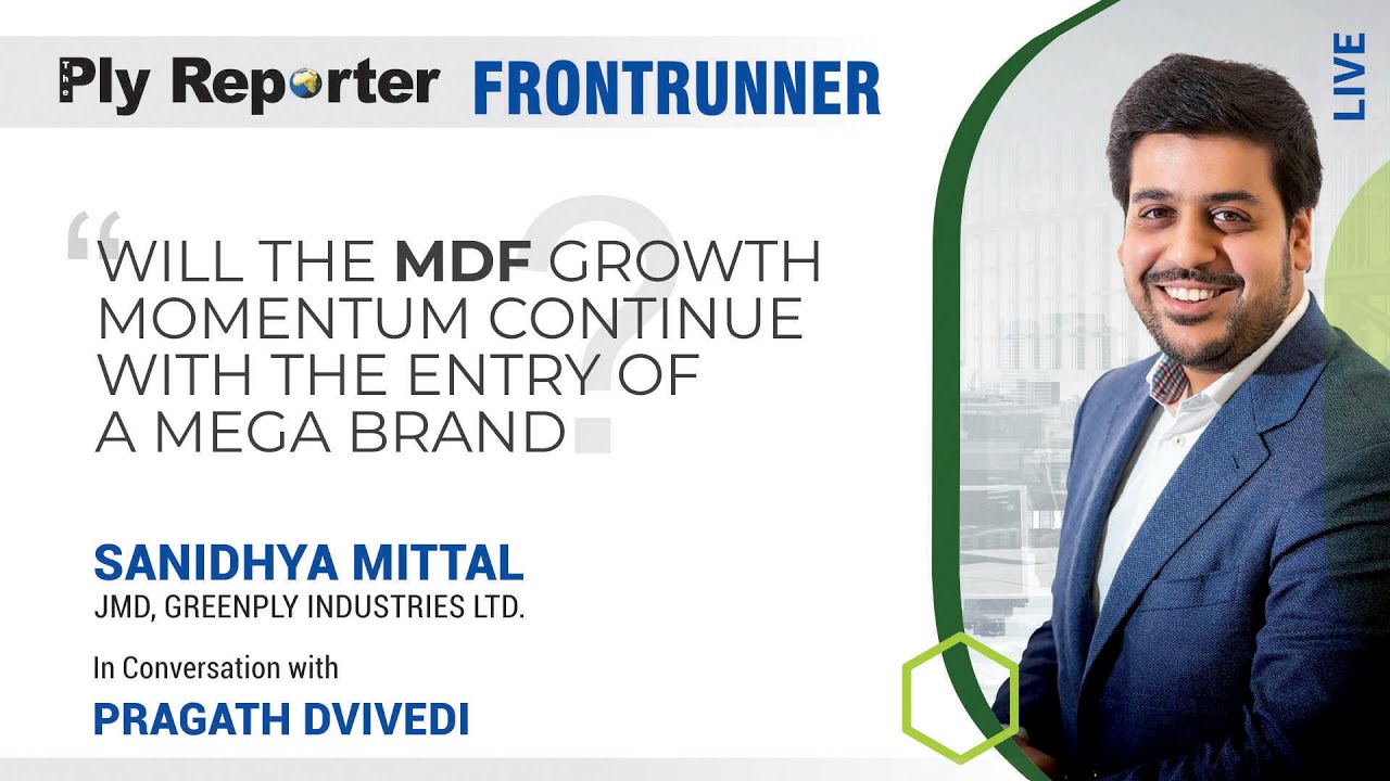 LIVE | MR. SANIDHYA MITTAL, JMD, GREENPLY INDUSTRIES LTD IN CONVERSATION WITH PRAGATH DVIVEDI
