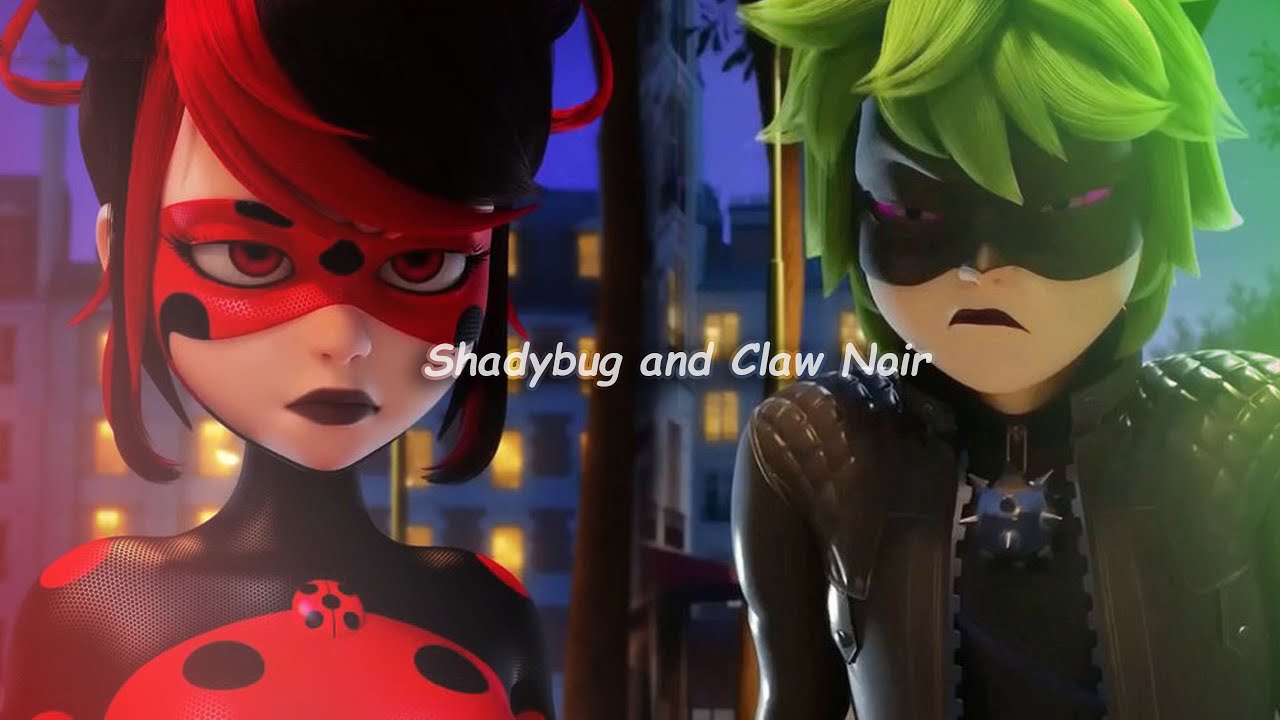 Shadybug and Claw Noir - Miraculous AMV