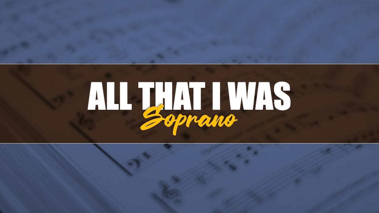 All That I Was - Soprano