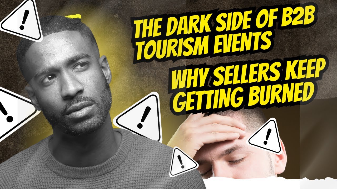 🚨 The Dark Side of B2B Tourism Events - &ndash; The Truth No One Talks About!