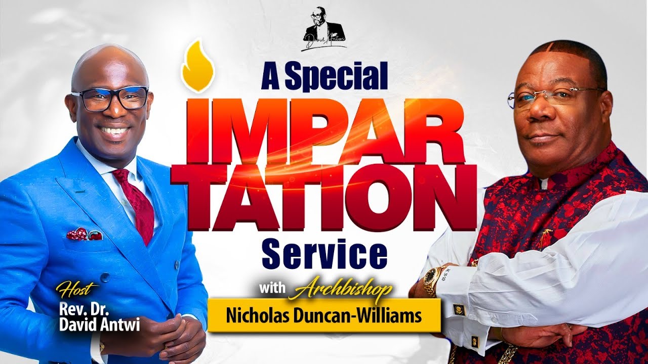 A Special Impartation Service with Archbishop Nicholas Duncan-Williams