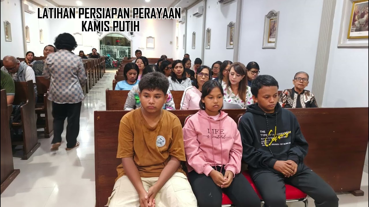 LATIHAN PERSIAPAN UNTUK PERAYAAN KAMIS PUTIH 17 Maret 2026
