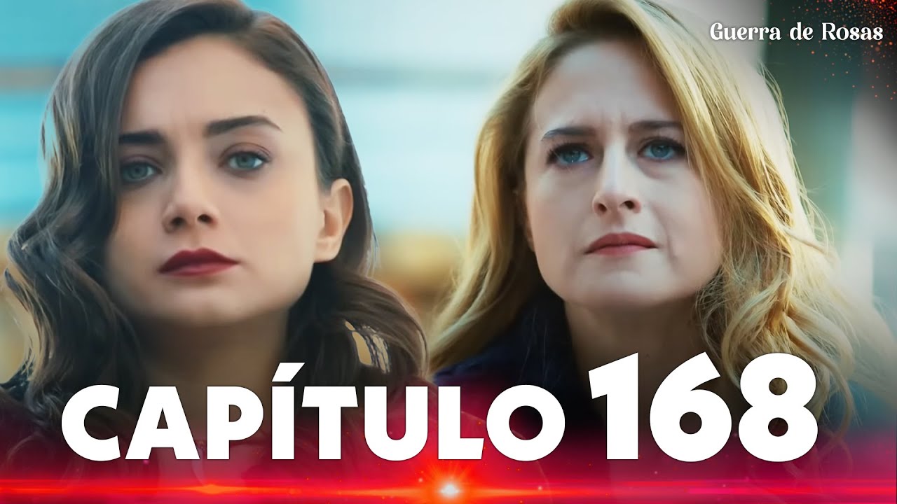 Guerra de Rosas | Güllerin Savaşı - Capítulo 168