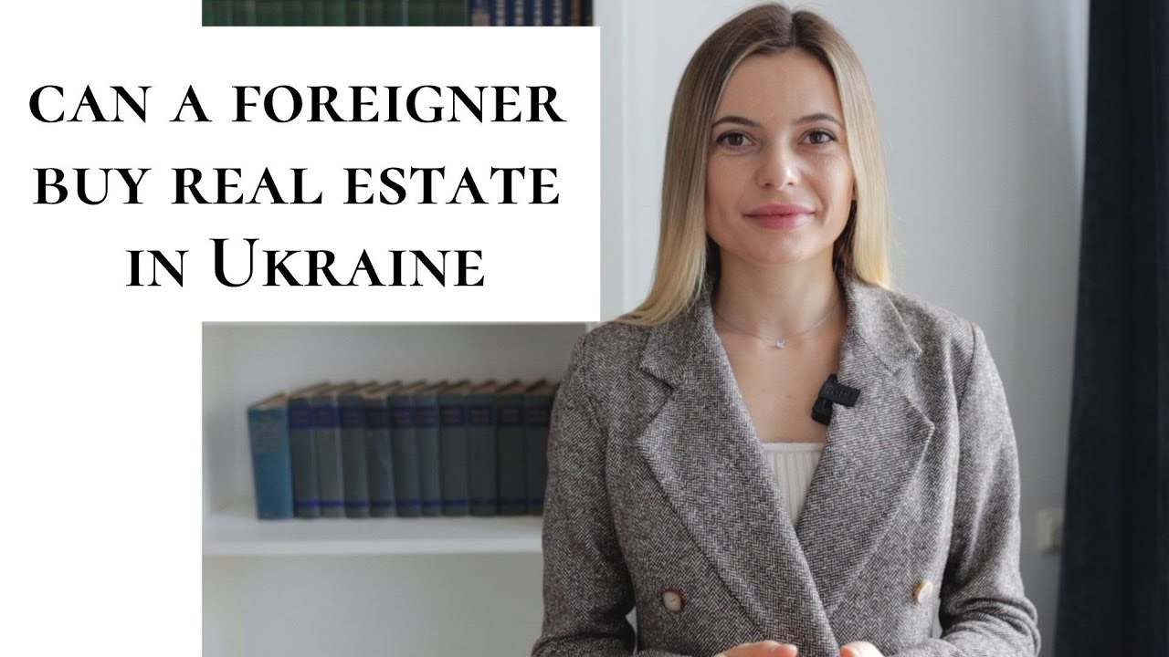 Can foreigners buy property in Ukraine?