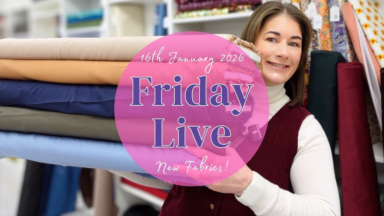 Friday Live | 16th January | The First Fabric Deliveries of 2026! & Introducing Foundation Fabrics 🧱