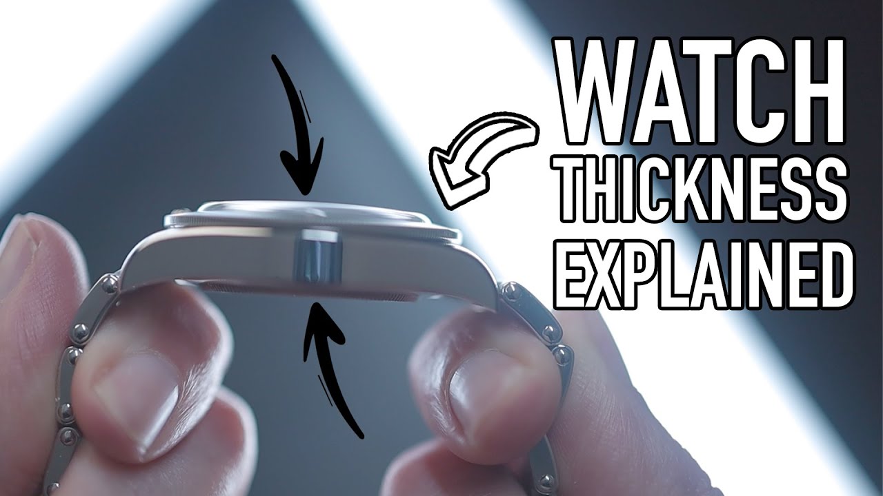 Is your watch too THICK? | Watch thickness EXPLAINED!