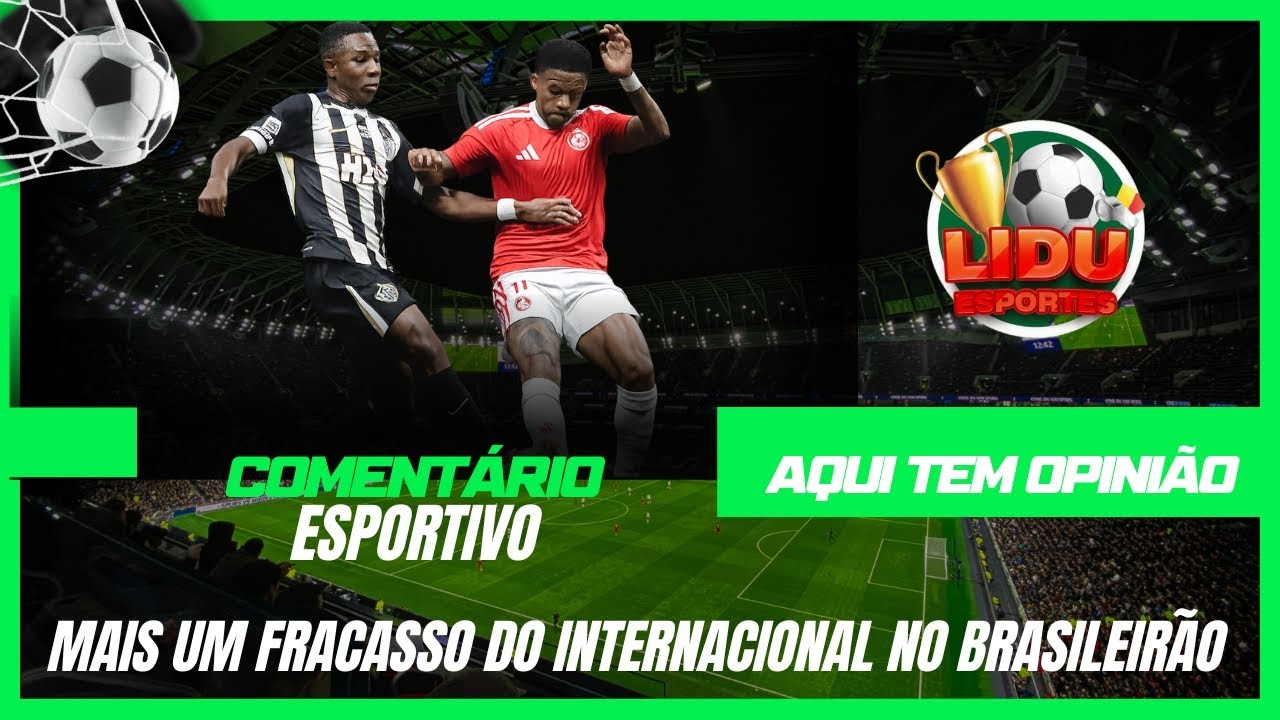 VERGONHA NO BRASILEIRÃO? INTERNACIONAL ACUMULA MAIS UM FRACASSO!