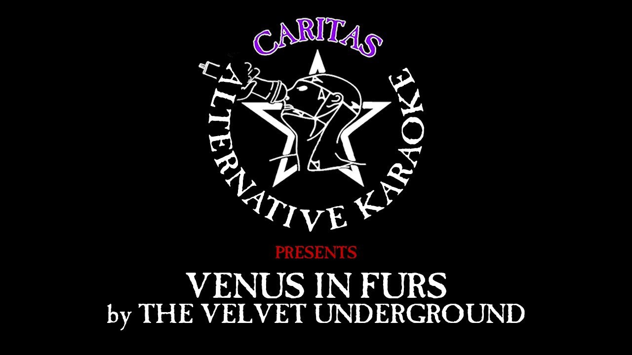 The Velvet Underground - Venus in Furs - Karaoke w. lyrics - Caritas
