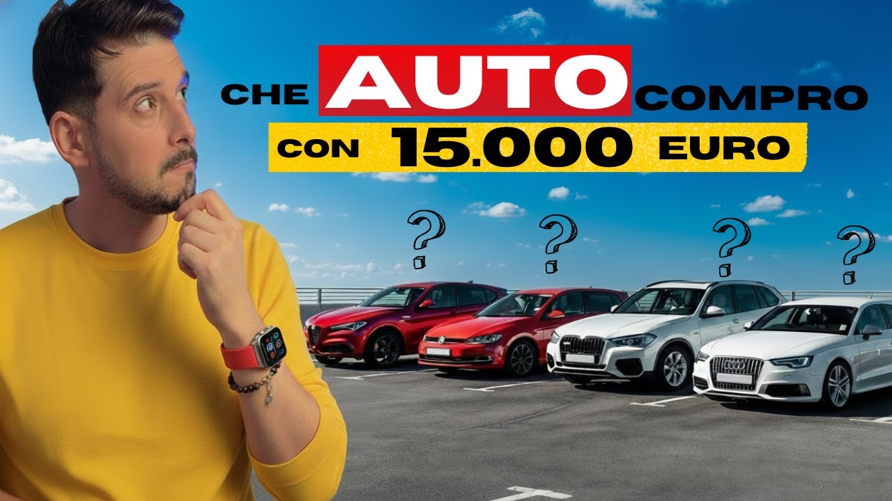 Che auto COMPRO con 15.000 Euro