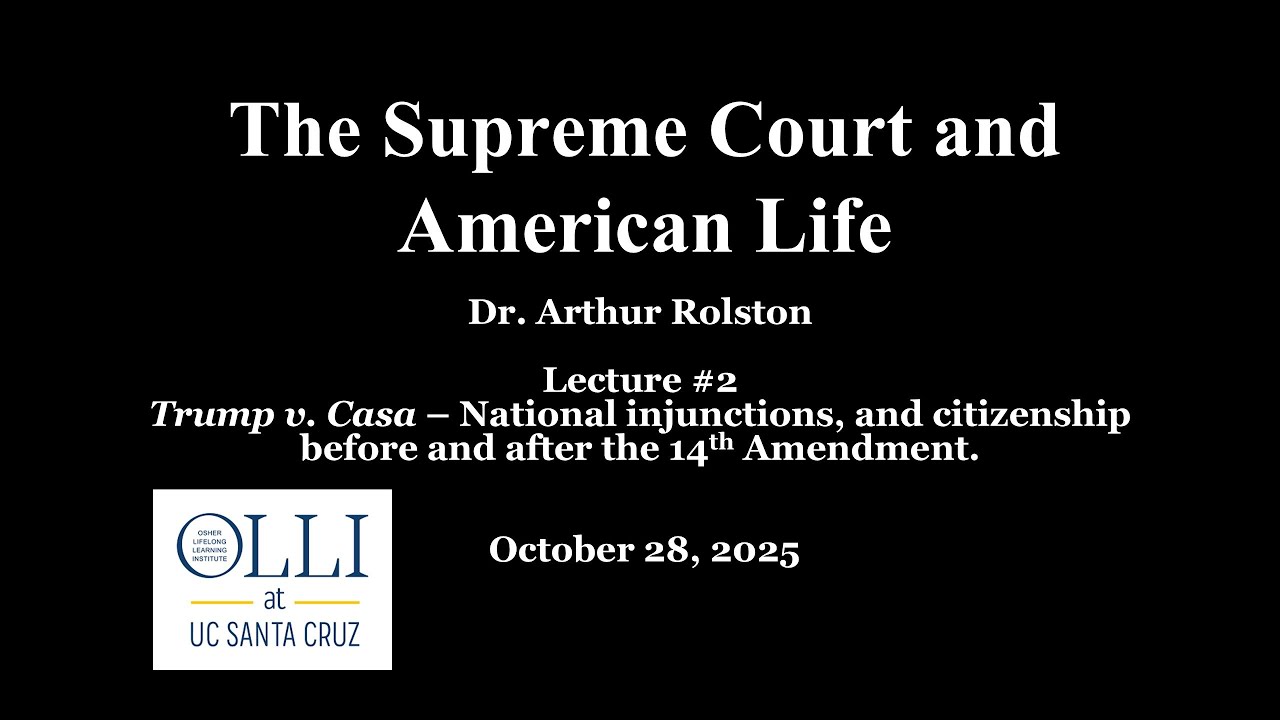 The Supreme Court and American Life Lecture 2   10/28/2025