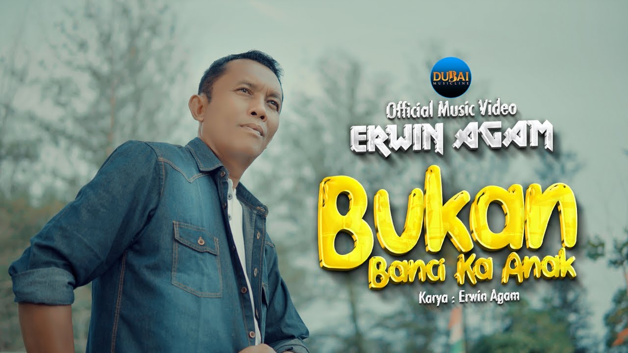 Erwin Agam - Bukan Banci Ka Anak (Official Music Video)