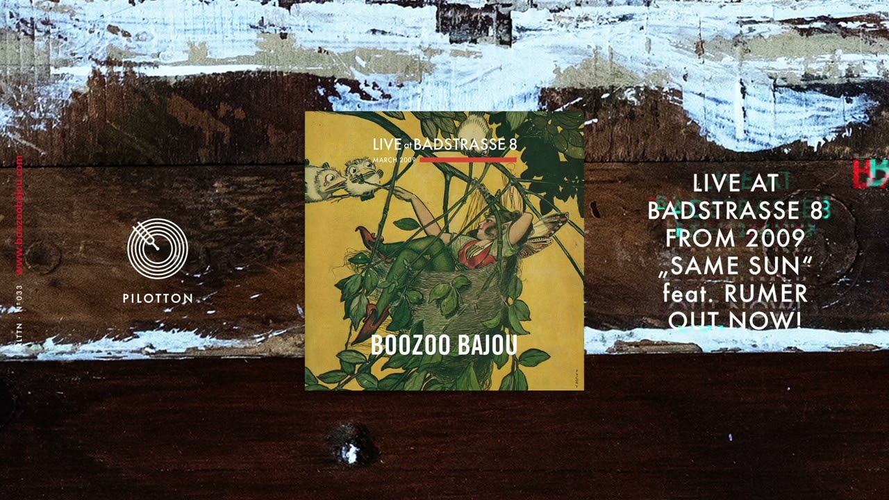 Boozoo Bajou - Same Sun feat. Rumer Live at Badstrasse 8