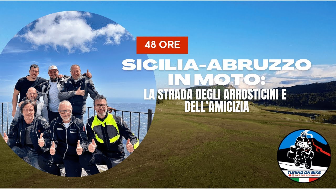 Sicilia-Abruzzo in moto: la strada degli arrosticini e dell’amicizia