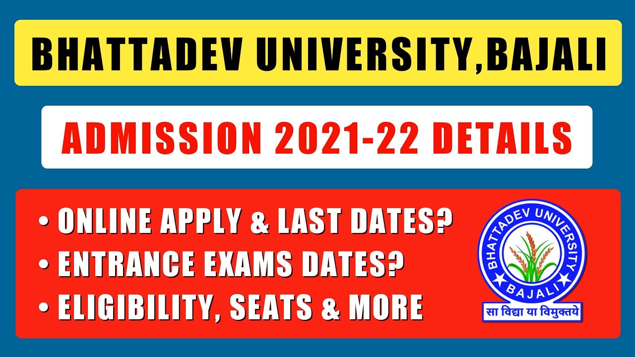 Bhattadev University Admission 2021-22 | Eligibility, Seats Capacity | Online Apply & Entrance Dates