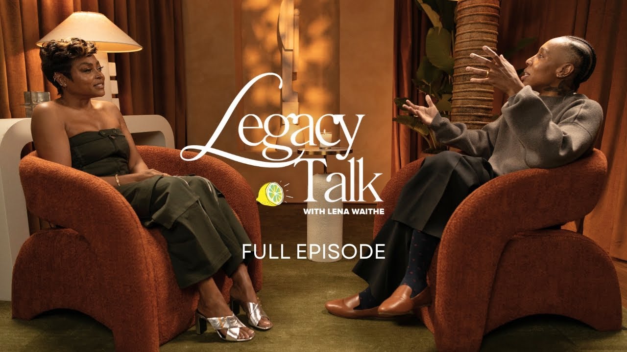 Taraji P. Henson: Breaking Barriers & Building Legacy | Legacy Talk with Lena Waithe