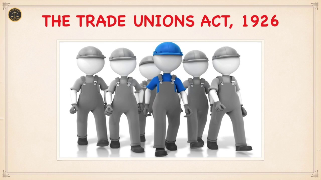 The Trade Unions Act, 1926