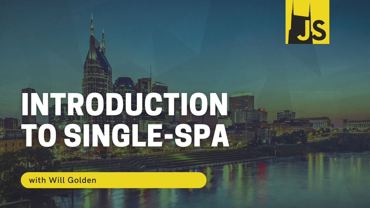 NashJS - November 2020 - Intro to Single SPA and Q & A