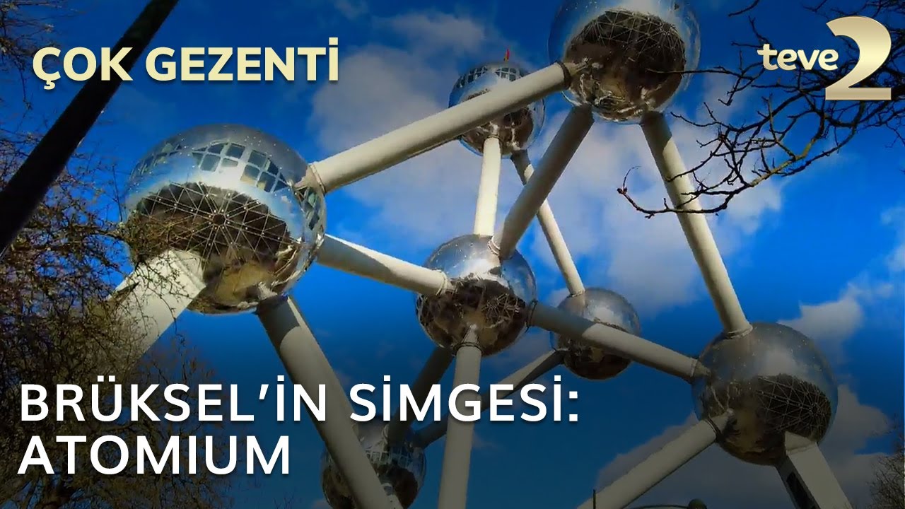 Çok Gezenti: Brüksel'in Simgesi: Atomium