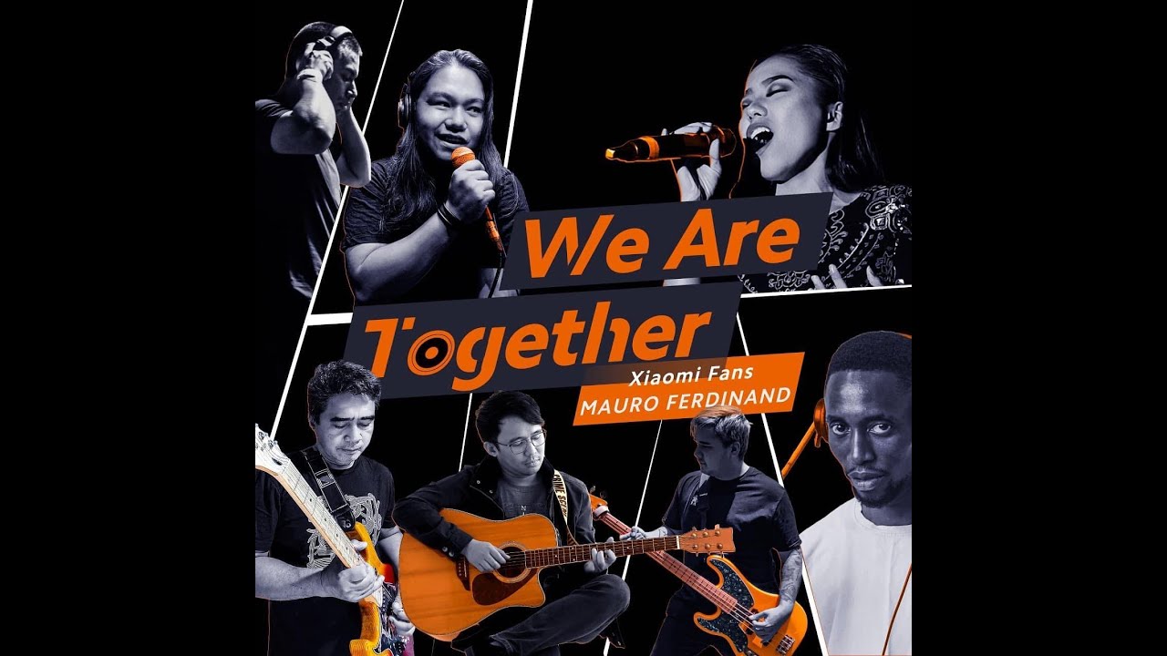 Mauro Ferdinand & Xiaomi Fans - We are Together (Lyric vídeo)