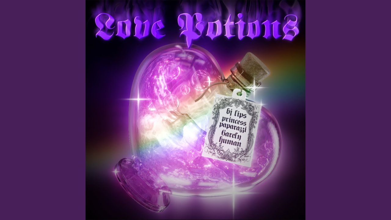 Love Potions (6arelyhuman Remix)
