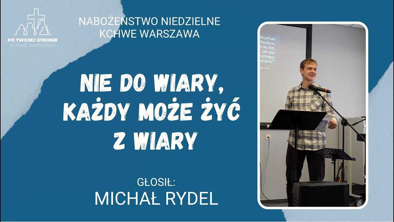 Nie do wiary, Każdy może żyć z Wiary Michał Rydel
