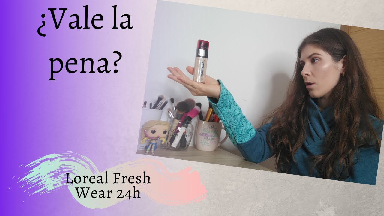 RESEÑA//Review BASE L'ORÉAL Fresh Wear 24h!! Vale la pena? Es tan BUENA como dicen??