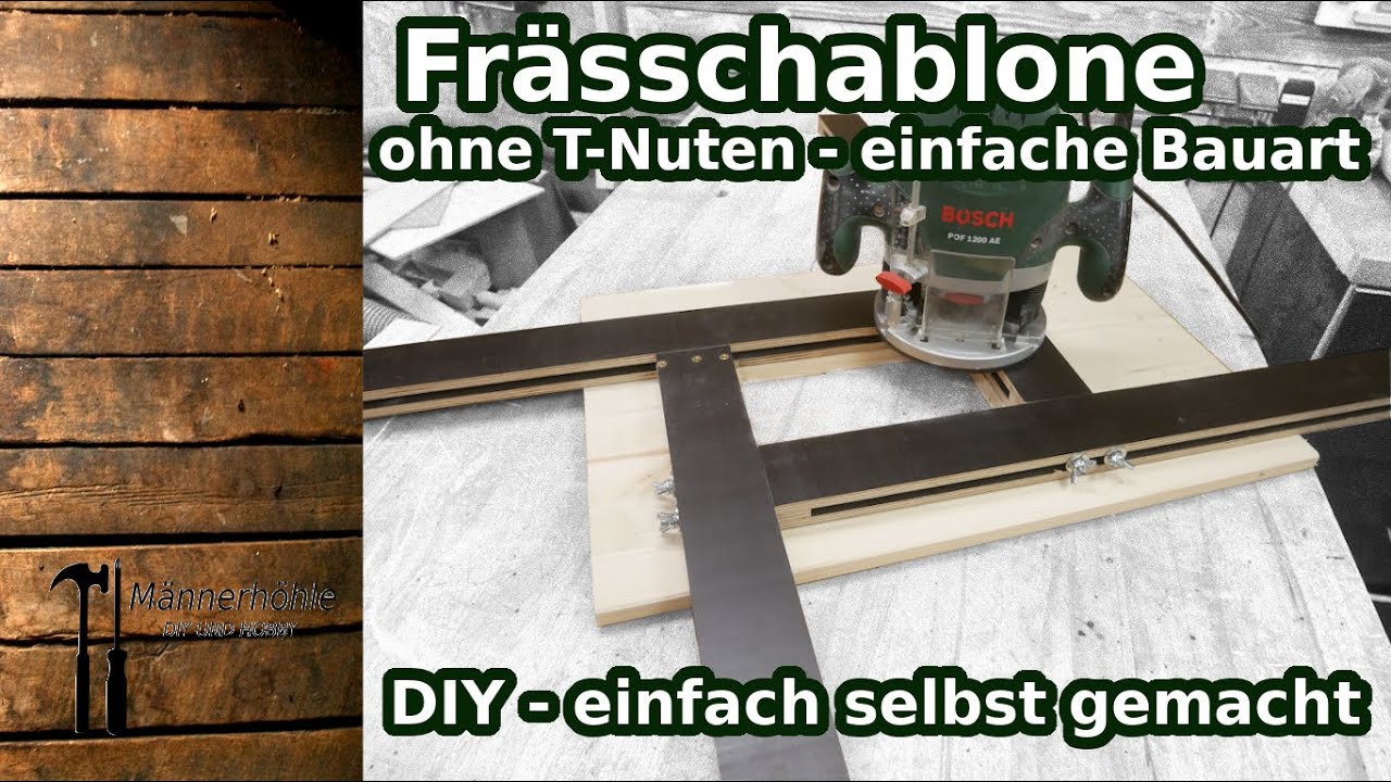 verstellbare Fr&auml;sschablone - ohne T- Nuten - die einfachste Variante? - DIY Fr&auml;sschablone