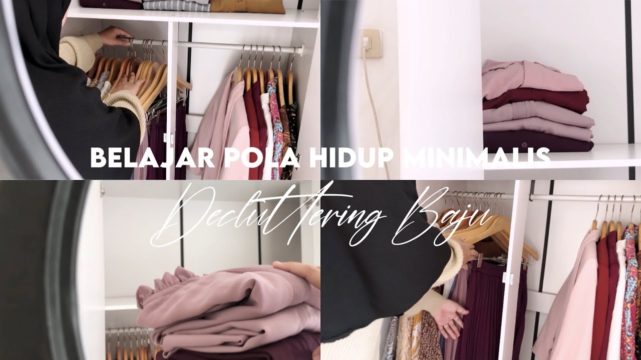 STOP BELANJA INI! DECLUTTERING BAJU | BELAJAR POLA HIDUP MINIMALIS