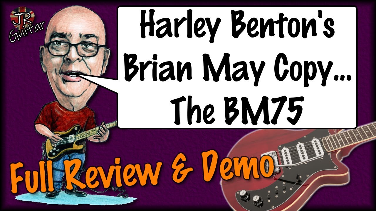 Harley Benton's Brian May Copy... The BM75