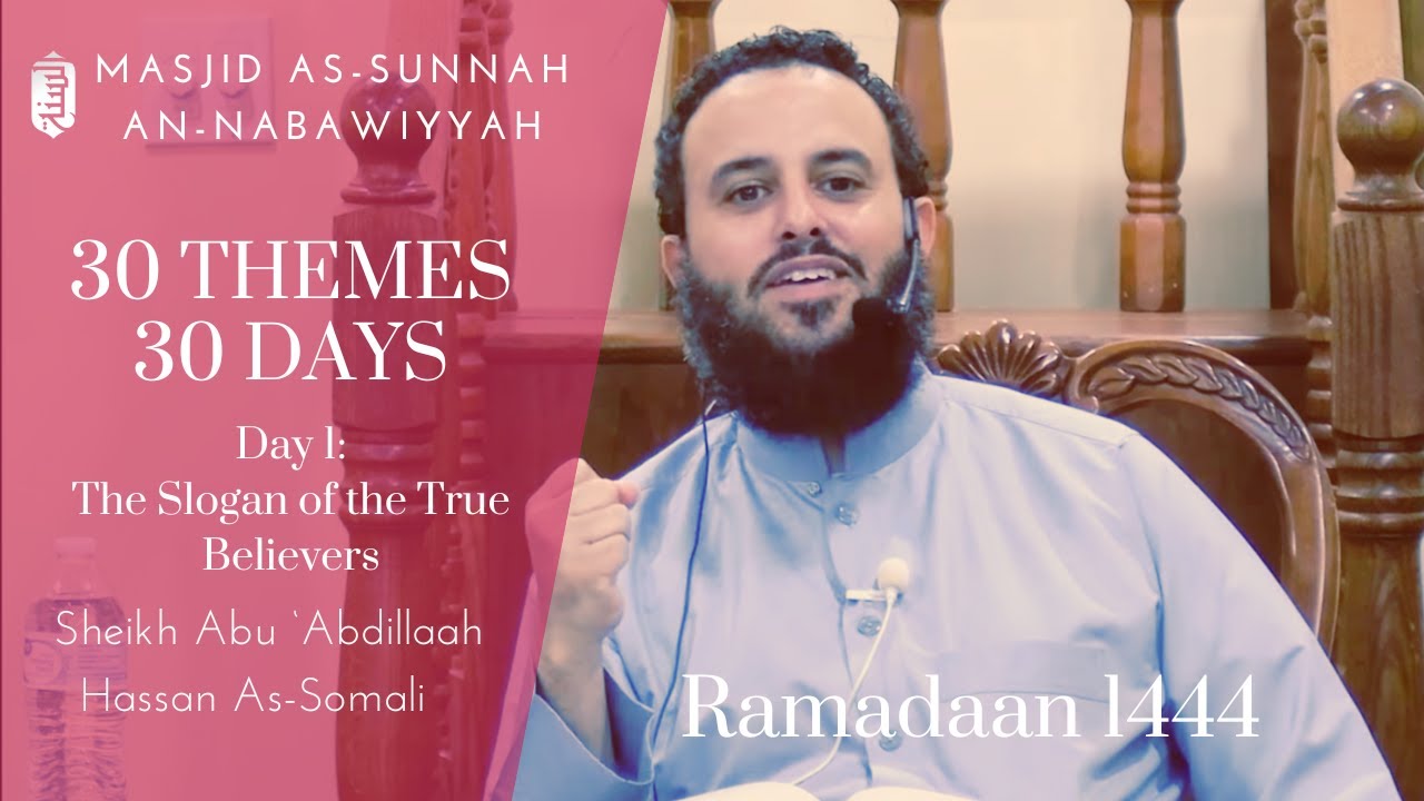 The Slogan of True Believers | Day 1 | Sheikh Hassan Al-Somali