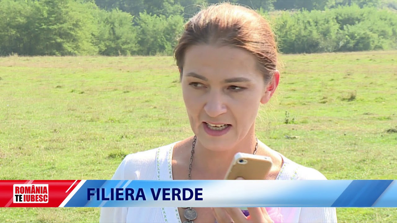 ROMÂNIA, TE IUBESC! - FILIERA VERDE