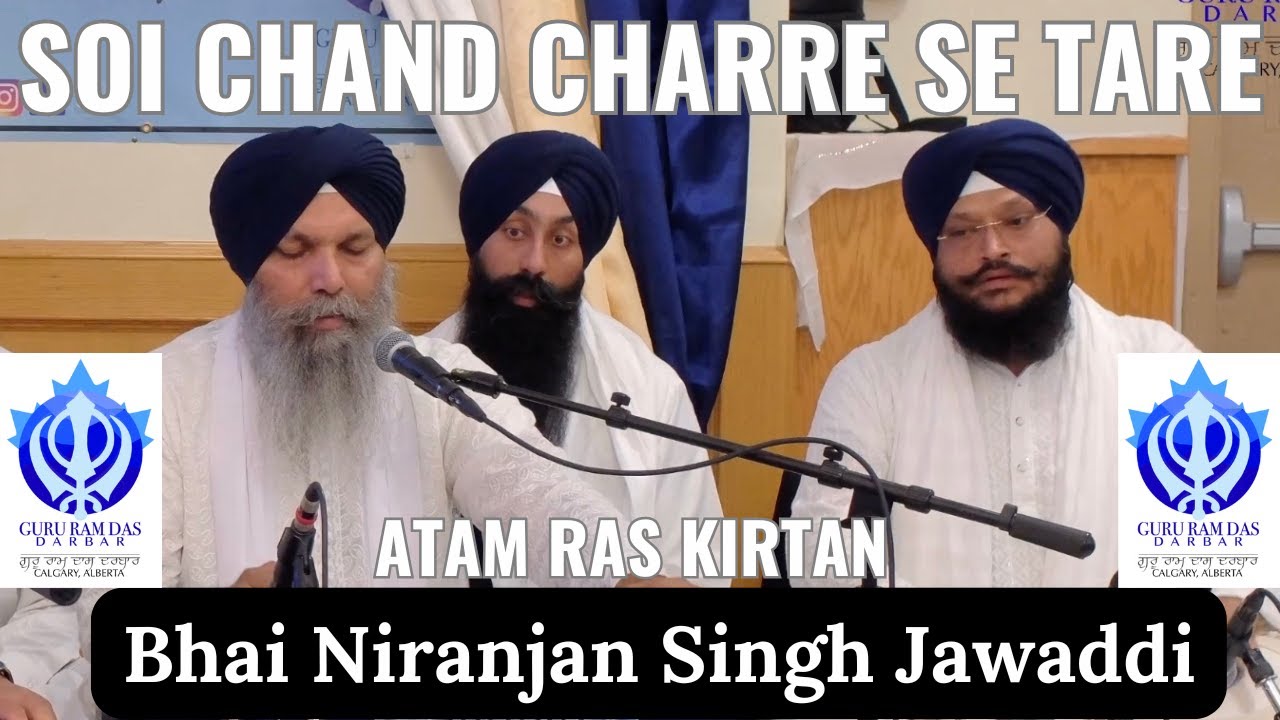 Soi Chand Charre Se Tare - Bhai Niranjan Singh Jawaddi Kalan at Guru Ram Das Darbar, Calgary