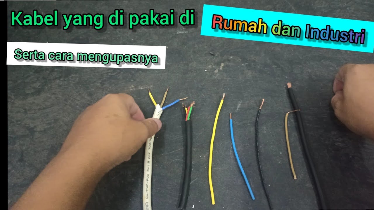 Macam - macam kabel yang sering di pakai di rumah dan di Industri serta cara mengupasnya.