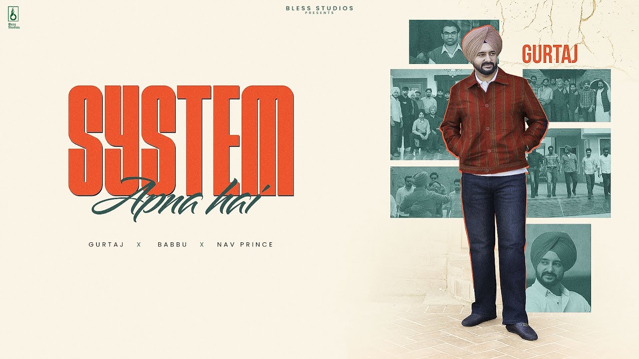SYSTEM APNA HAI (Official Video) Gurtaj | Babbu | Nav Prince | 24