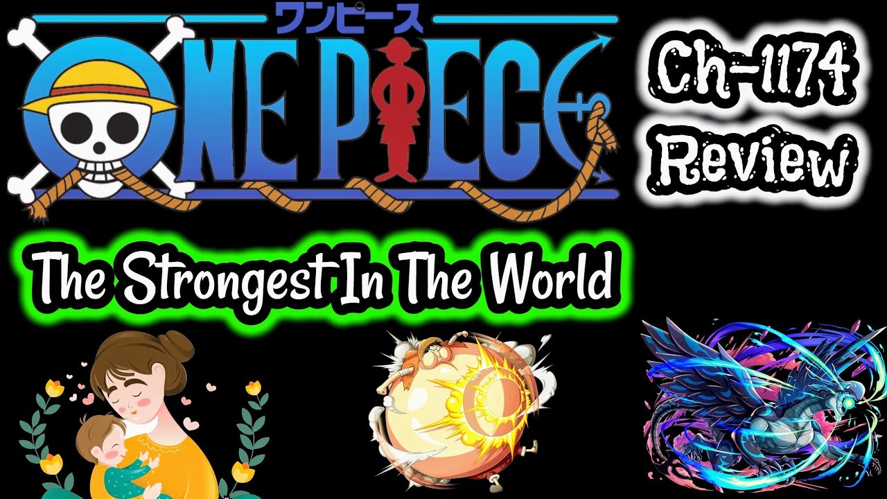 One Piece Manga Chapter 1174 Review The Strongest In The World