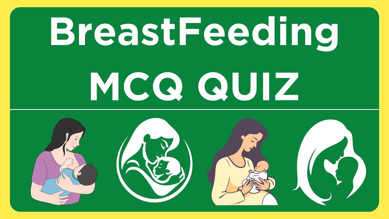 BreastFeeding MCQ and Quiz | Human Organs QUIZ QUESTIONS  | Multiple Choice Questions |