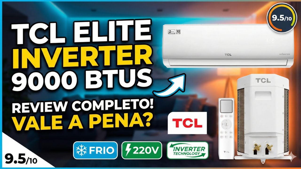 Ar Condicionado TCL Elite Inverter 9.000 BTUs Vale a Pena 2026 ? Silencioso, Econômico e Potente!