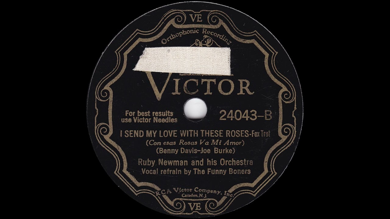 1932 Ruby Newman - I Send My Love With These Roses (The Funny Boners, vocal)