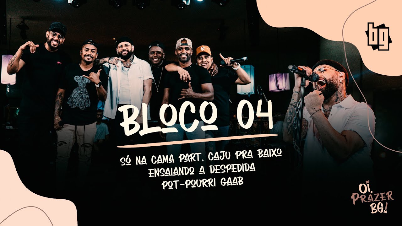 BG - Só na Cama / Ensaiando a Despedida / Preservê / Tem Café (Bloco 4)