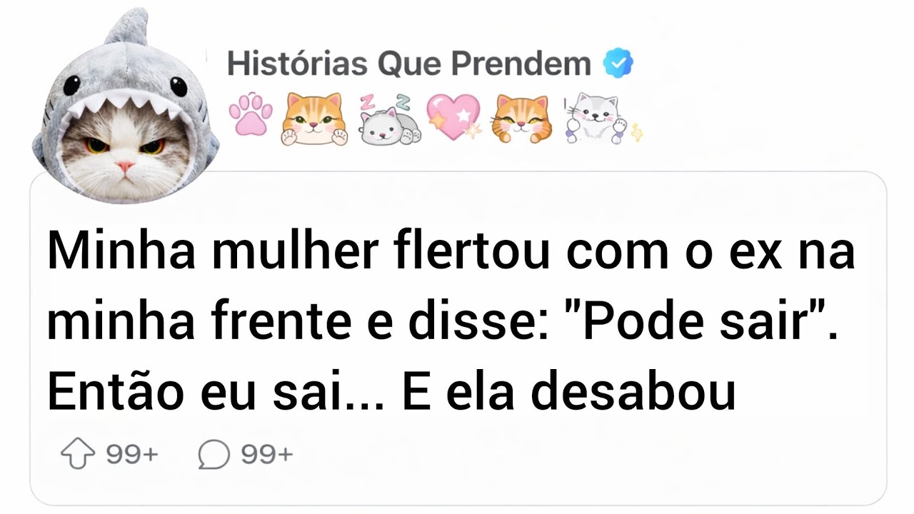 Minha mulher flertou com o ex na minha frente e disse: 