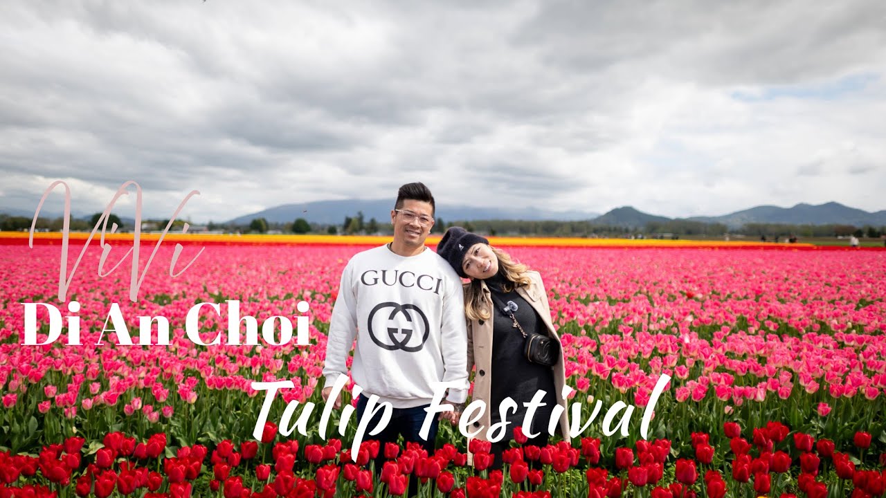 ViVi Đi Ăn Chơi - Largest Tulip festival in America | Lễ Hội Hoa Tulip Lớn Nhất Nước Mỹ