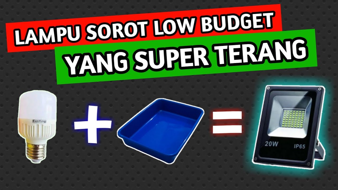 Cara Membuat Lampu Sorot Sendiri Low Budget | Part 1
