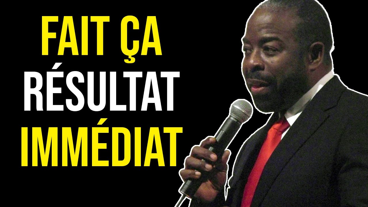 AGIR MÊME LORSQUE C'EST DIFFICILE (La méthode) - Les Brown Motivation en Français