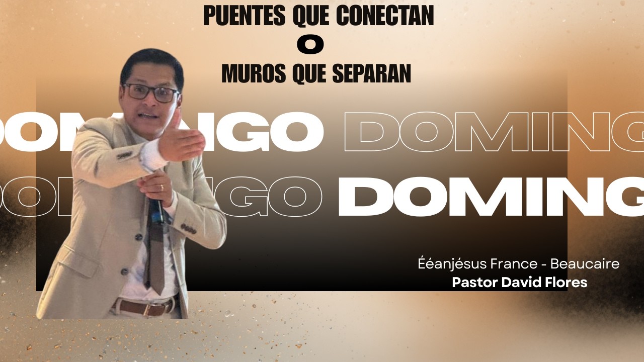 Puentes que conectan o muros que separan. - Pr. David Flores #ieanjesus #crecimientoespiritual