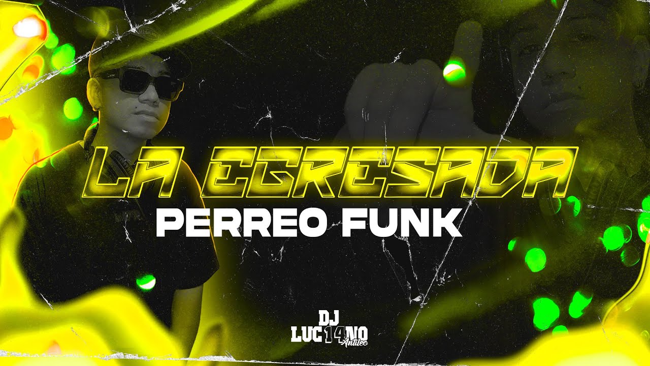 LA EGRESADA (Perreo Funk) - DJ Luc14no Antileo Ft DJ Cossio - EL TURKO ft MC TOTTA