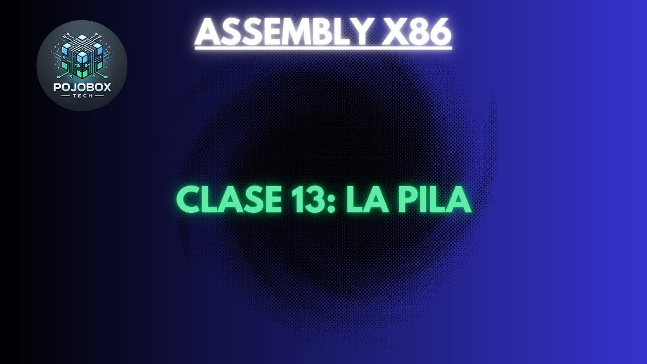 Curso Assembly x86 desde cero — Módulo 2 | Clase 4: La pila (Stack)
