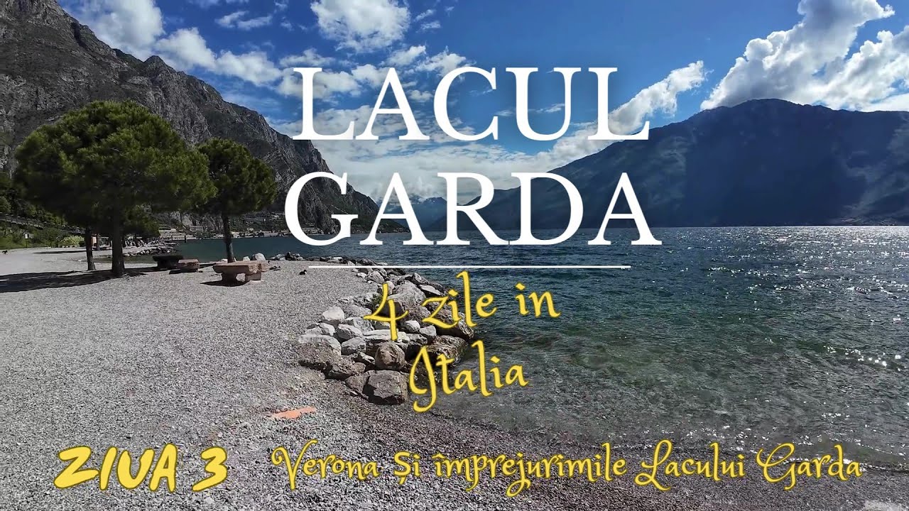 Lacul Garda - 4 zile în Italia - ziua 3 - Verona și împrejurimile Lacului Garda