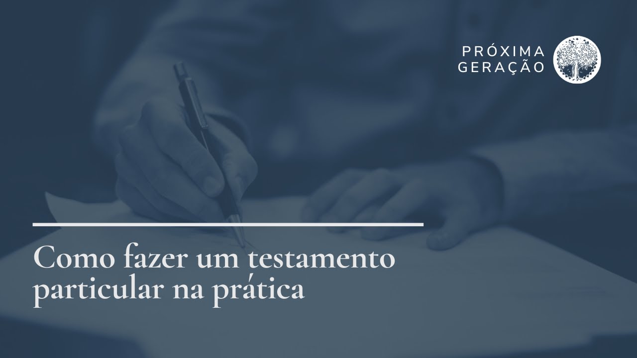 Como fazer um testamento particular na prática!