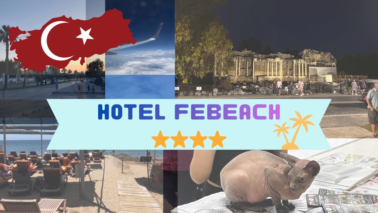 Febeach Hotel &ndash; Side, Turkey🇹🇷