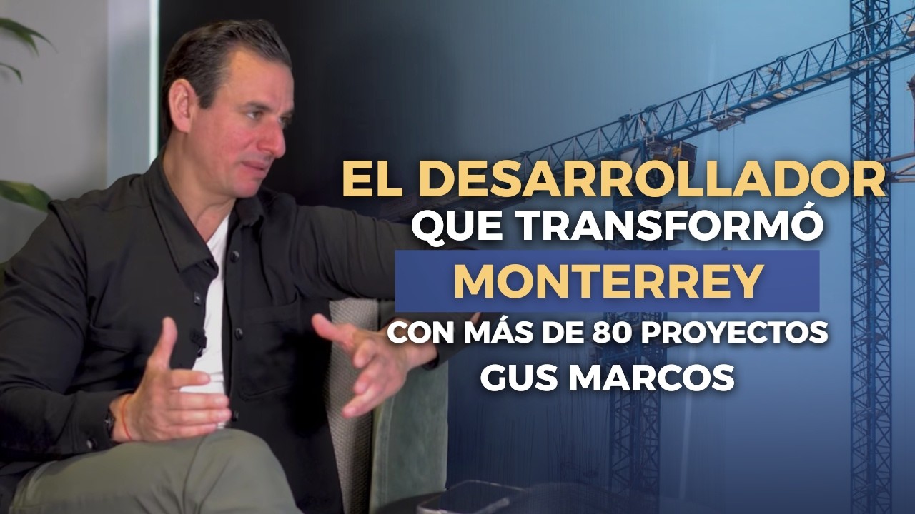 Cómo Gus Marcos Construyó Más de 80 Desarrollos Inmobiliarios | EP169